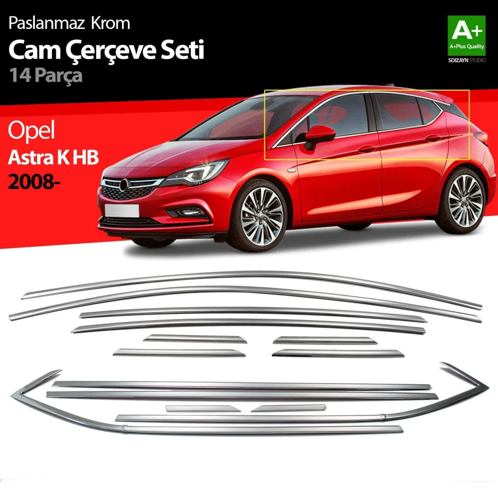 Drs Tuning Opel Astra K HB Krom Cam Çerçeve Seti 14 Prç 2015-2022 A+ Kalite